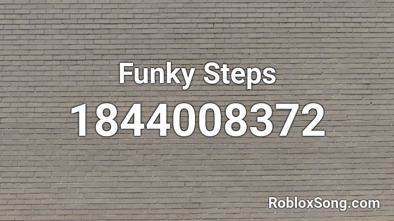 Funky Steps Roblox ID