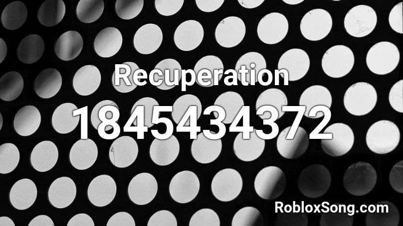 Recuperation Roblox ID