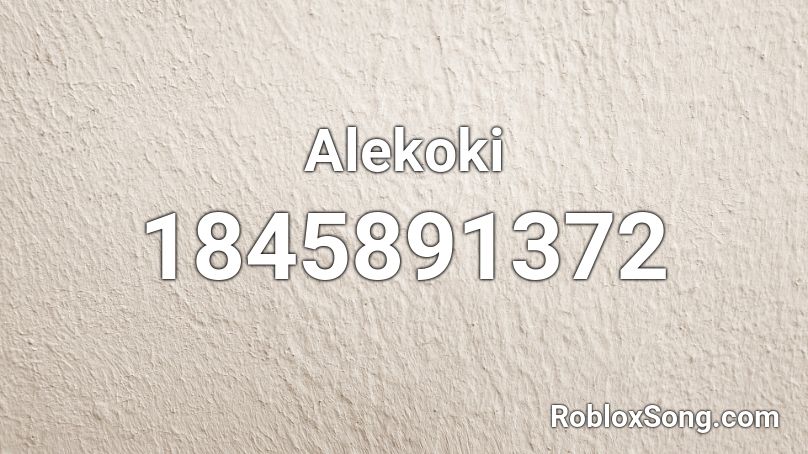Alekoki Roblox ID
