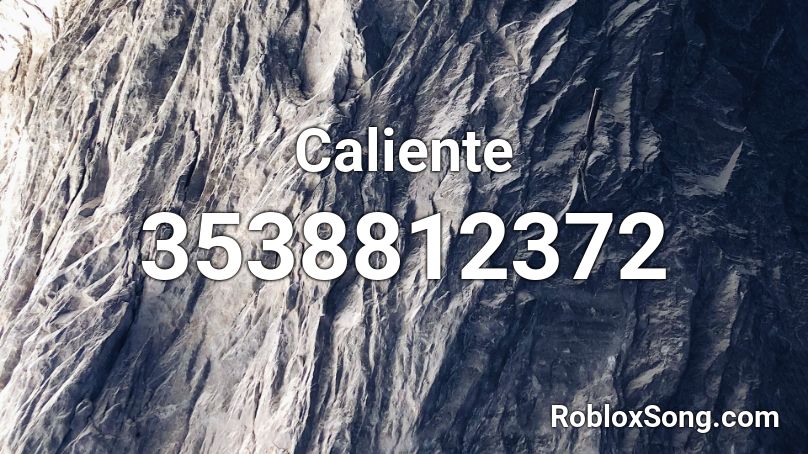 Caliente Roblox ID