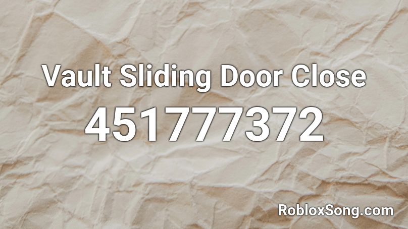 Vault Sliding Door Close Roblox ID