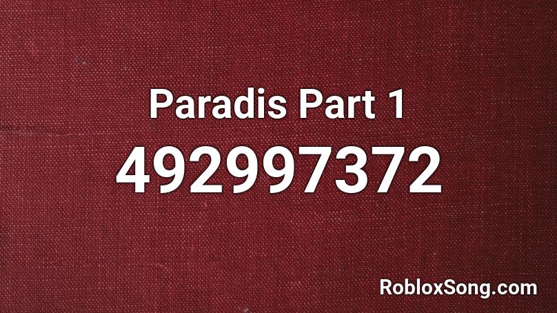 Paradis Part 1 Roblox ID