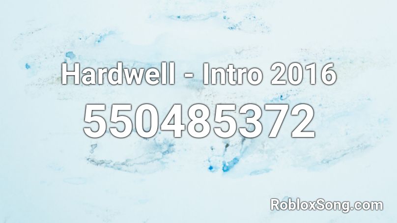 Hardwell - Intro 2016 Roblox ID