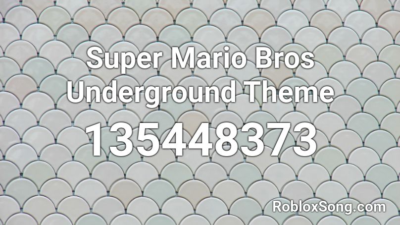 Super Mario Bros Underground Theme Roblox ID