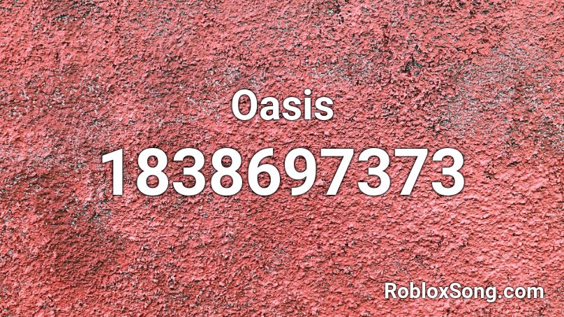 Oasis Roblox ID