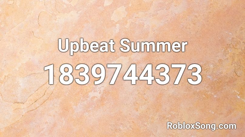 Upbeat Summer Roblox ID