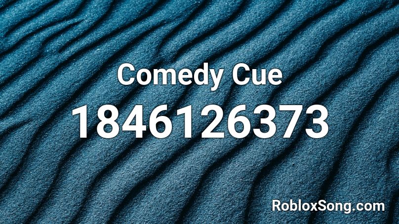 Comedy Cue Roblox ID