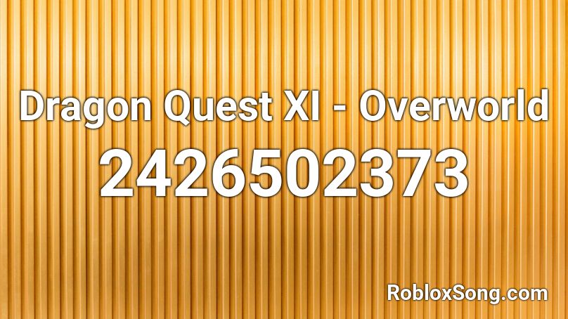 Dragon Quest XI - Overworld Roblox ID