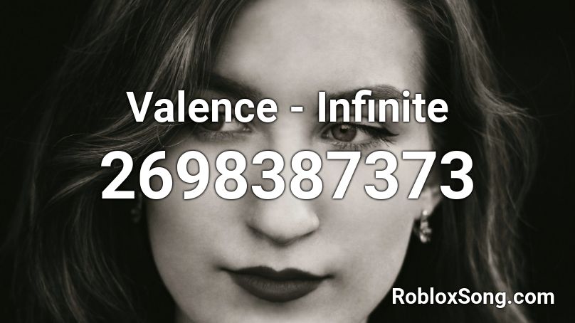 Valence - Infinite Roblox ID