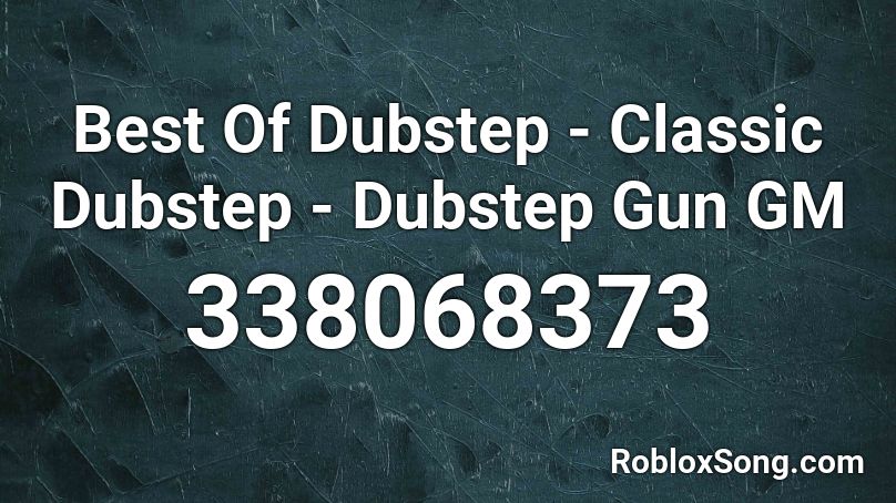 Dubstep Roblox Id