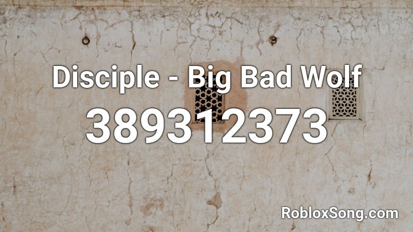 Disciple - Big Bad Wolf Roblox ID