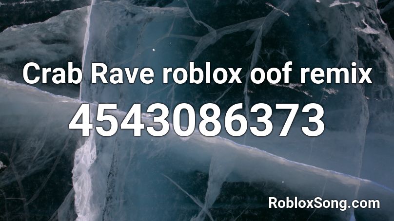roblox oof crab rave id
