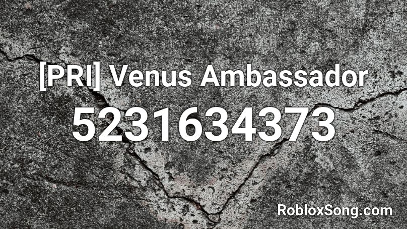 [PRI] Venus Ambassador Roblox ID