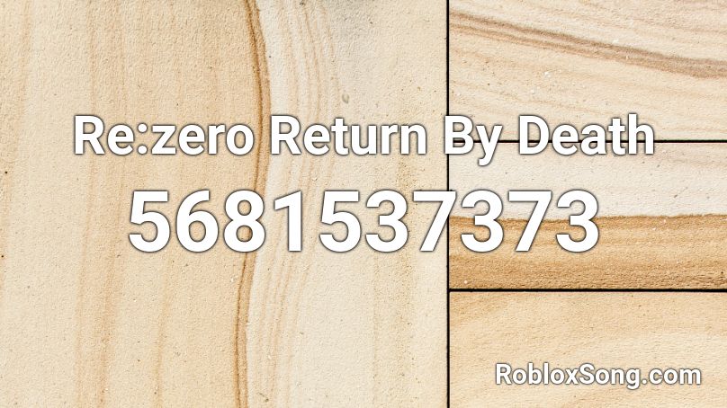 Re:zero Return By Death  Roblox ID