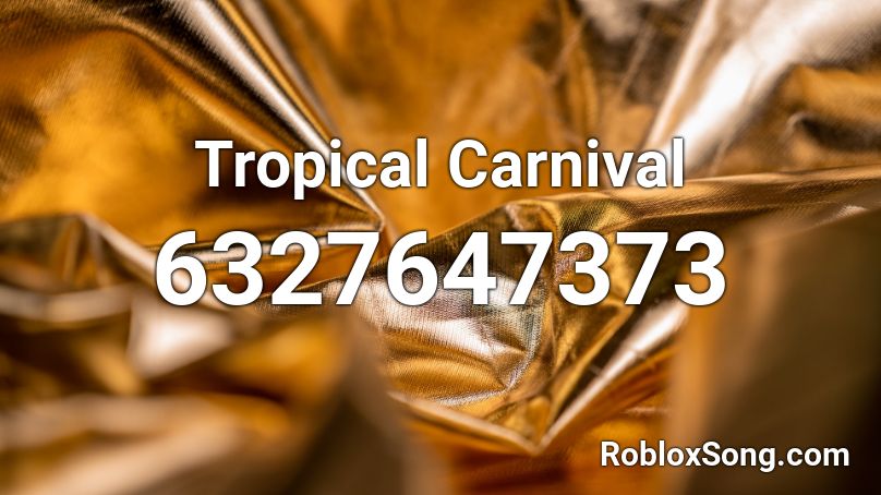 Tropical Carnival Roblox ID
