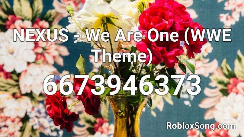 Nexus We Are One Wwe Theme Roblox Id Roblox Music Codes - the nexus theme roblox
