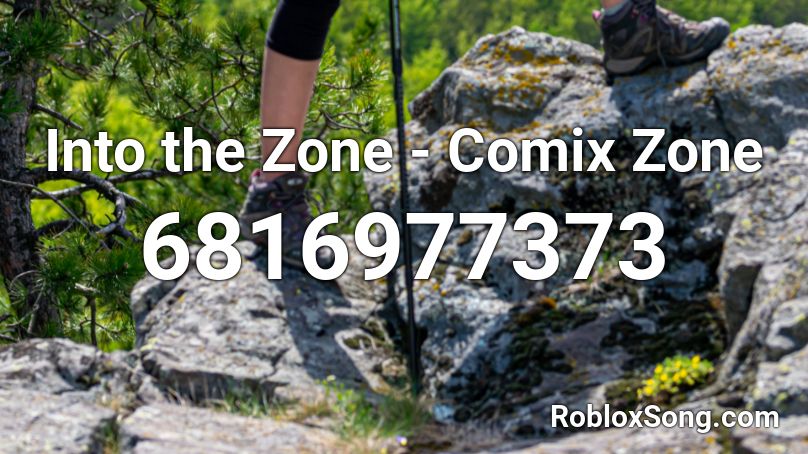 Into the Zone - Comix Zone Roblox ID