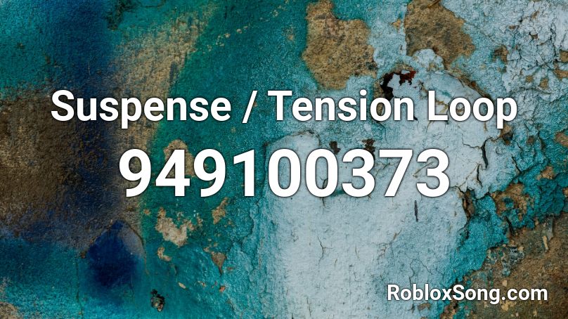 Suspense / Tension Loop Roblox ID