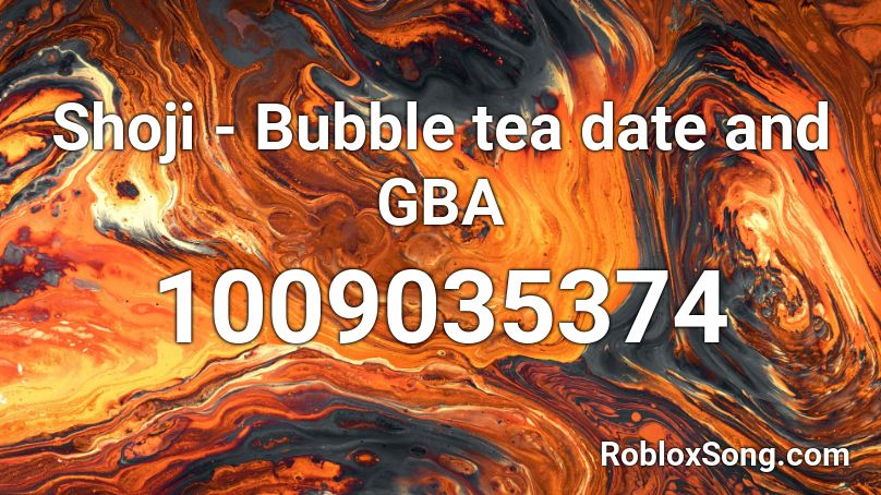 Shoji - Bubble tea date and GBA Roblox ID
