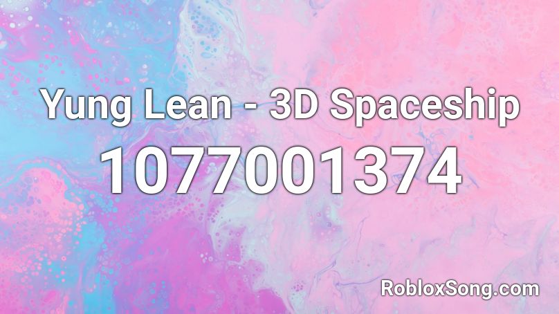 Yung Lean - 3D Spaceship Roblox ID