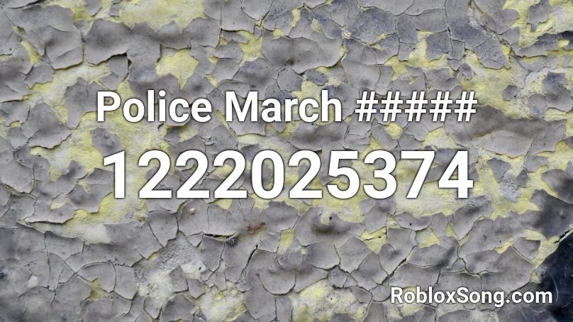 Police March ##### Roblox ID