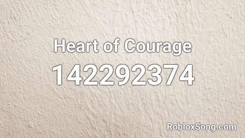 Heart of Courage Roblox ID