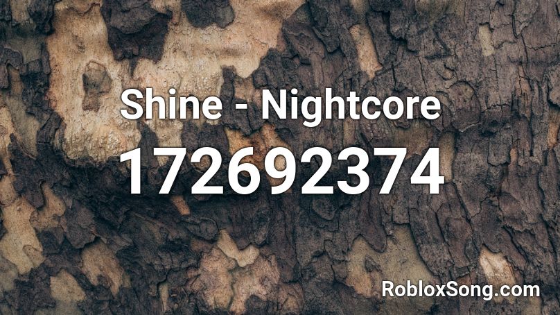 Shine - Nightcore Roblox ID
