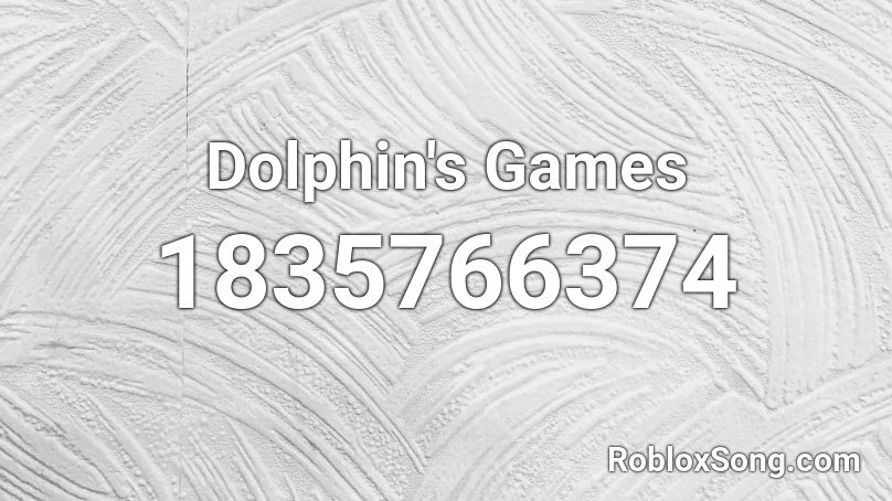 Dolphin's Games Roblox ID