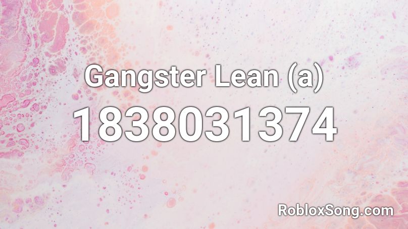 Gangster Lean (a) Roblox ID