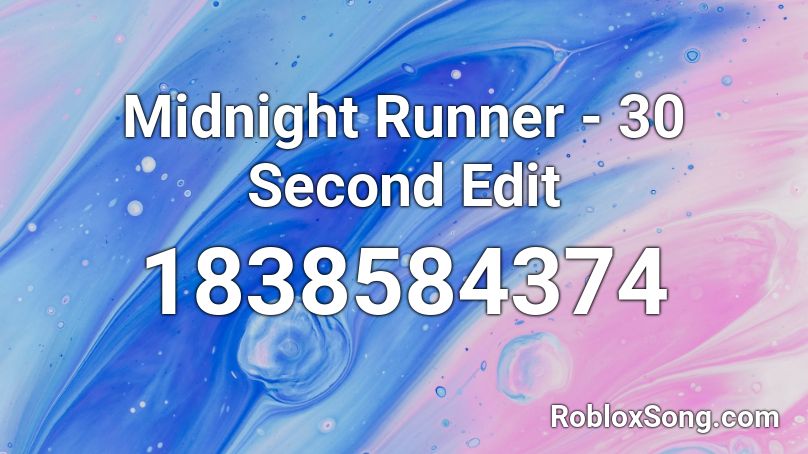 Midnight Runner - 30 Second Edit Roblox ID