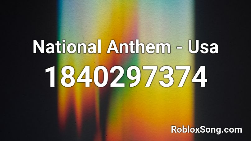 National Anthem - Usa Roblox ID