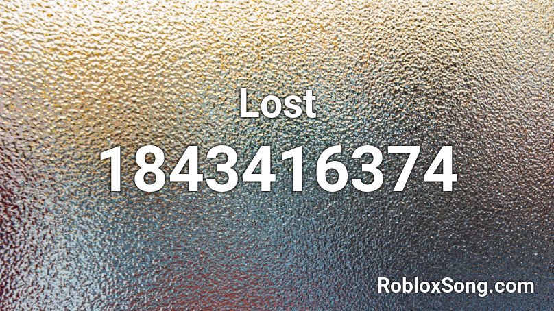 Lost Roblox ID - Roblox music codes