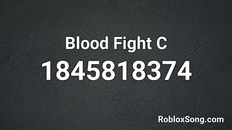 Blood Fight C Roblox ID