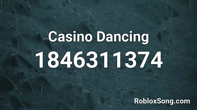 Casino Dancing Roblox ID