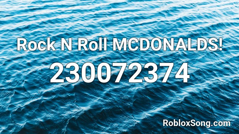 Rock N Roll MCDONALDS! Roblox ID