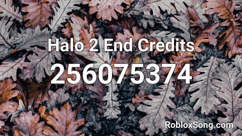 Halo 2 End Credits Roblox ID