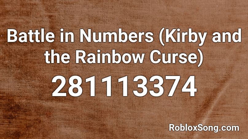 Battle in Numbers (Kirby and the Rainbow Curse) Roblox ID