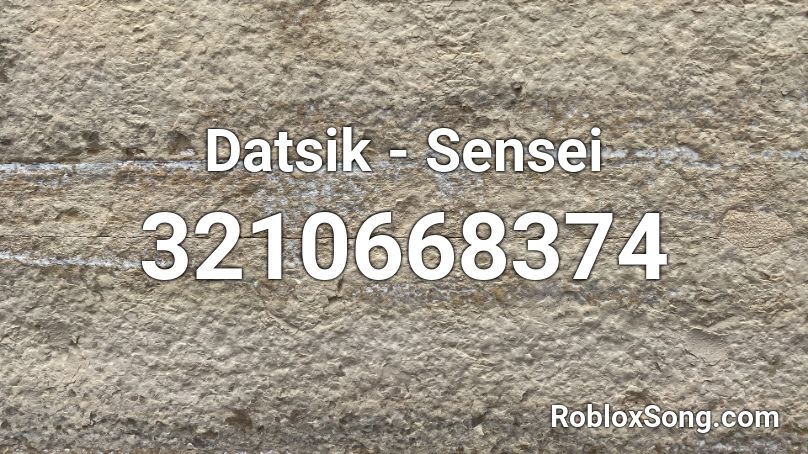 Datsik - Sensei Roblox ID