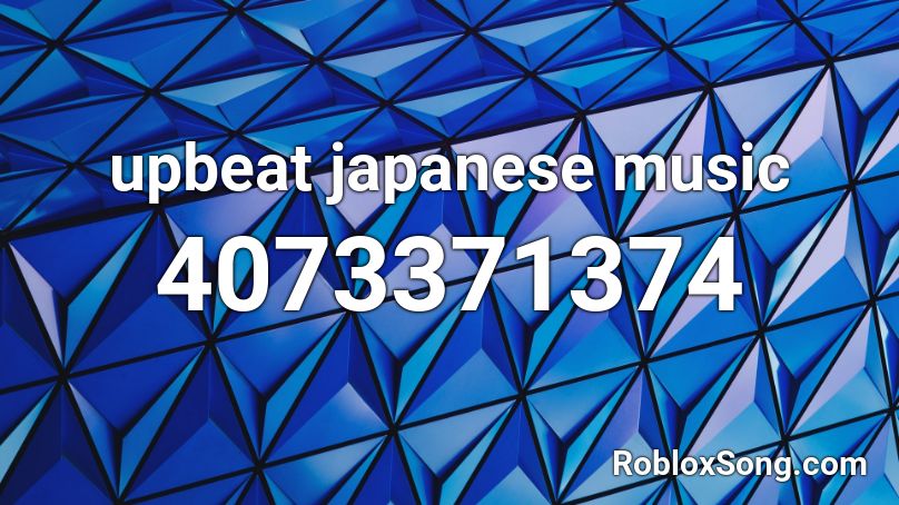 upbeat japanese music Roblox ID