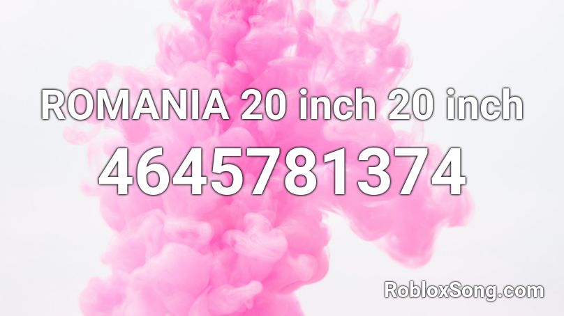 ROMANIA 20 inch 20 inch Roblox ID