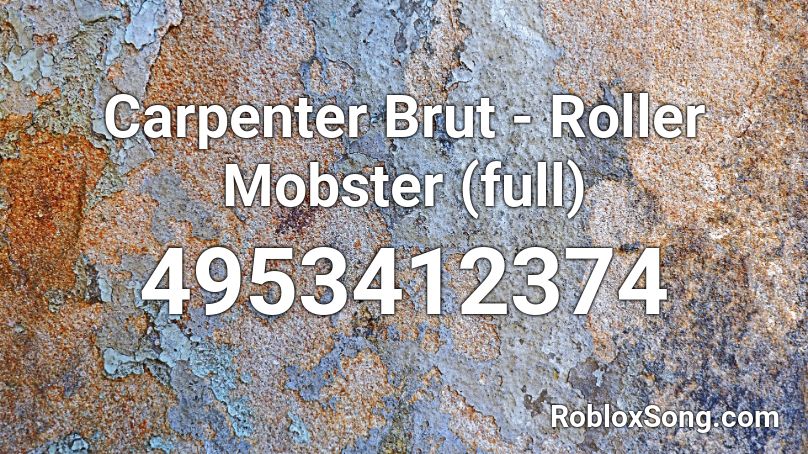 Carpenter Brut - Roller Mobster (full) Roblox ID