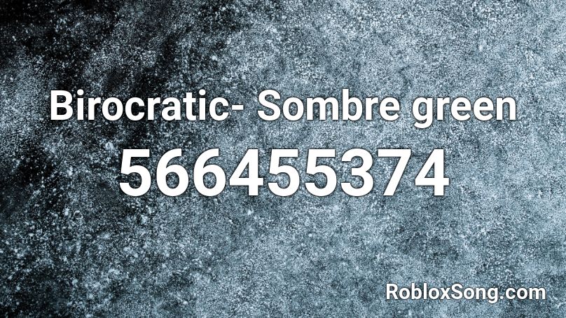 Birocratic- Sombre green Roblox ID