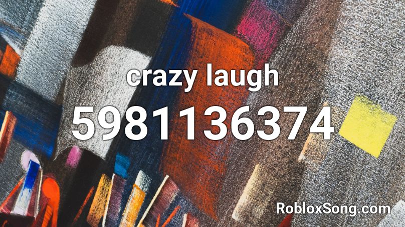 crazy laugh Roblox ID