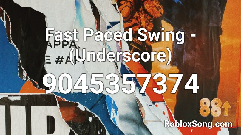 Fast Paced Swing - (Underscore) Roblox ID