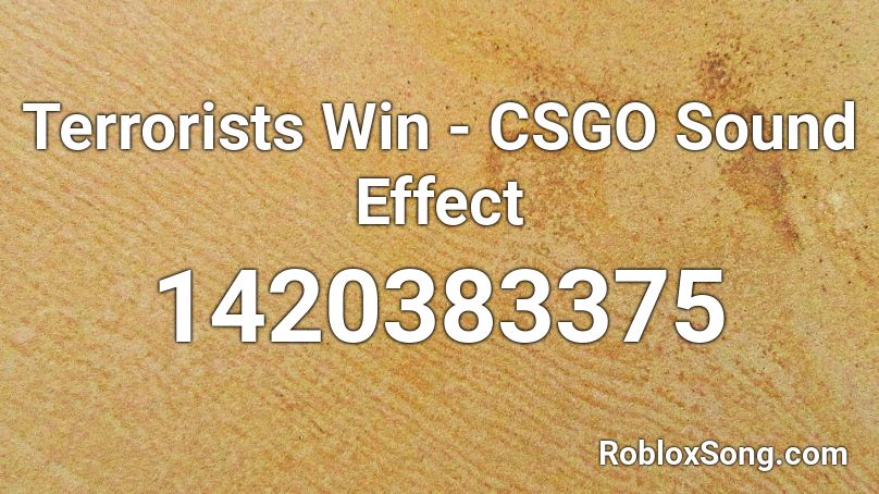 csgo win terrorists sound roblox effect song remember rating button updated please