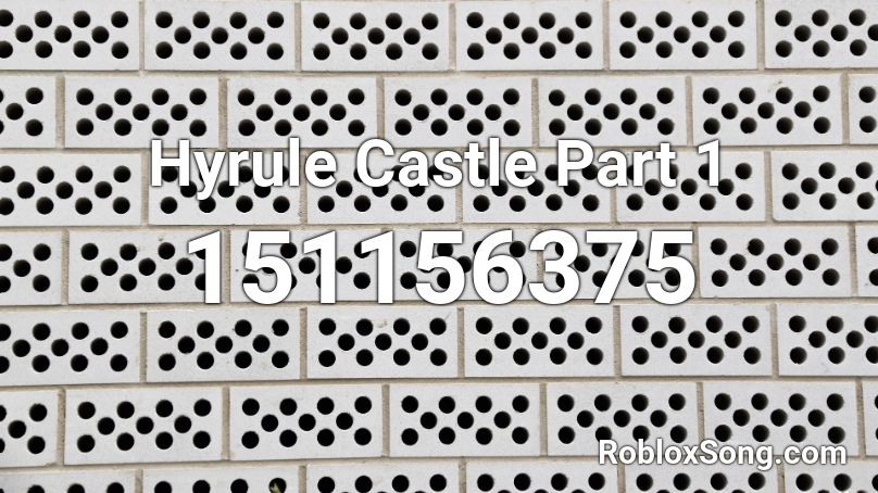 Hyrule Castle Part 1 Roblox ID