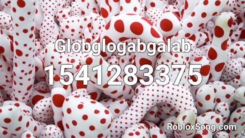 Globglogabgalab Roblox ID