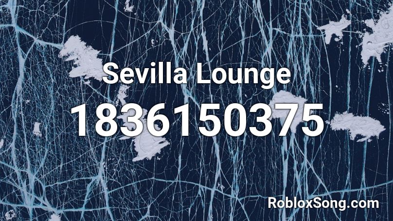 Sevilla Lounge Roblox ID