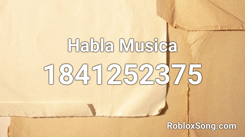 Habla Musica Roblox ID