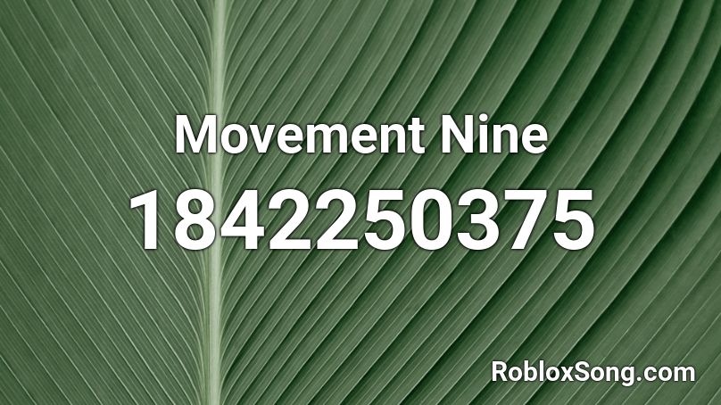 Movement Nine Roblox ID